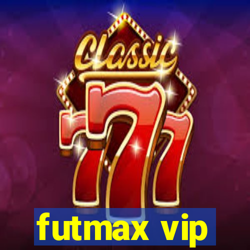 futmax vip